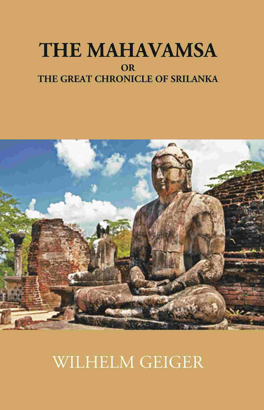 The Mahavamsa Or The Great Chronicle Of Ceylon - Gyan Books