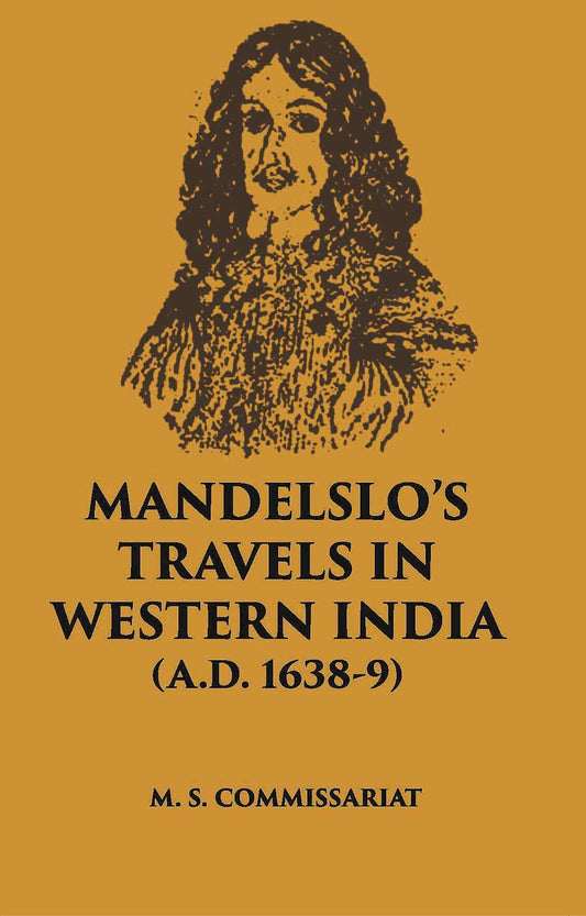 Mandelslo’S Travels In Western India (A. D. 1638-9) - Gyan Books - Swadesiicart