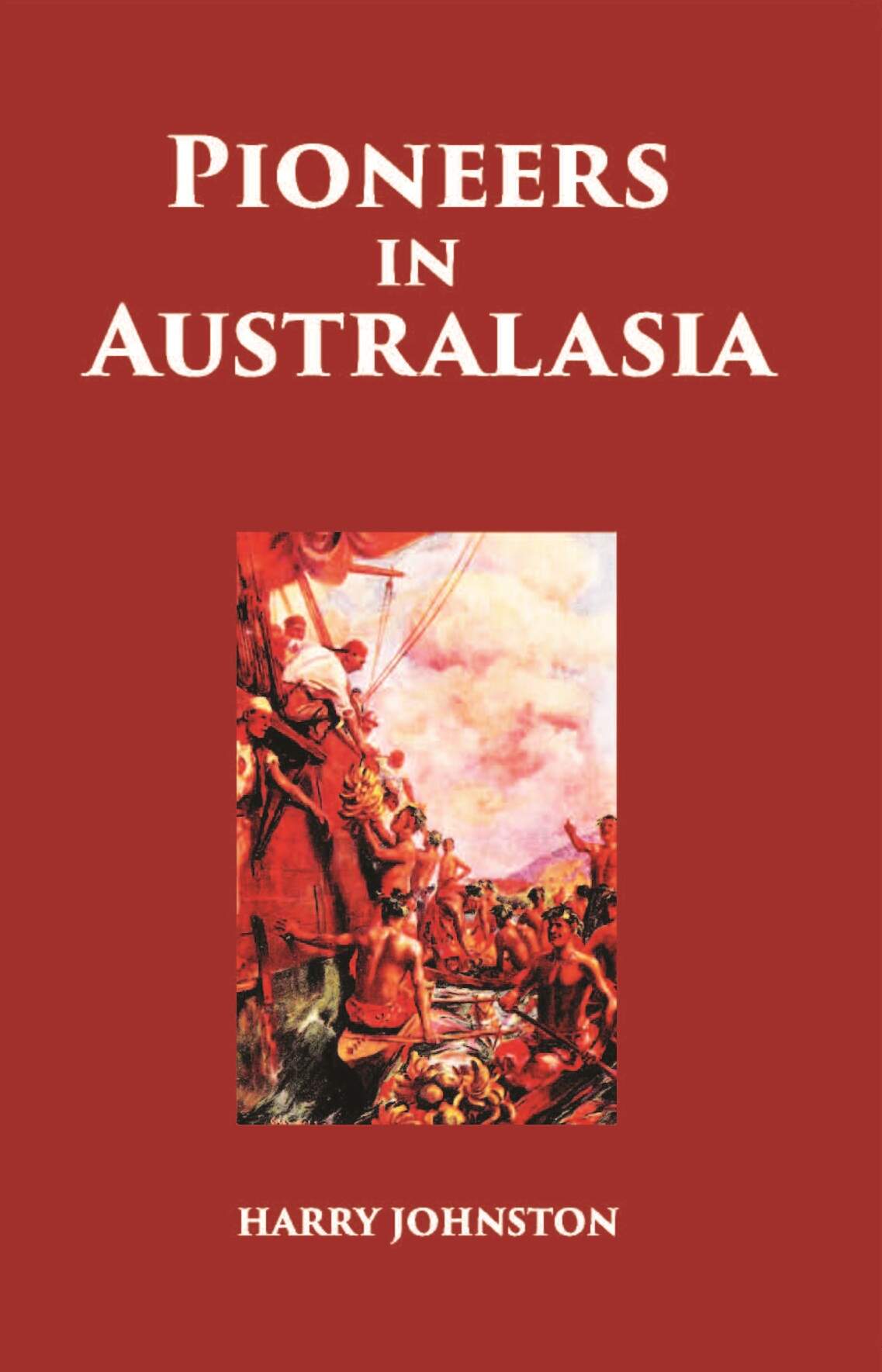 Pioneers In Australasia - Gyan Books