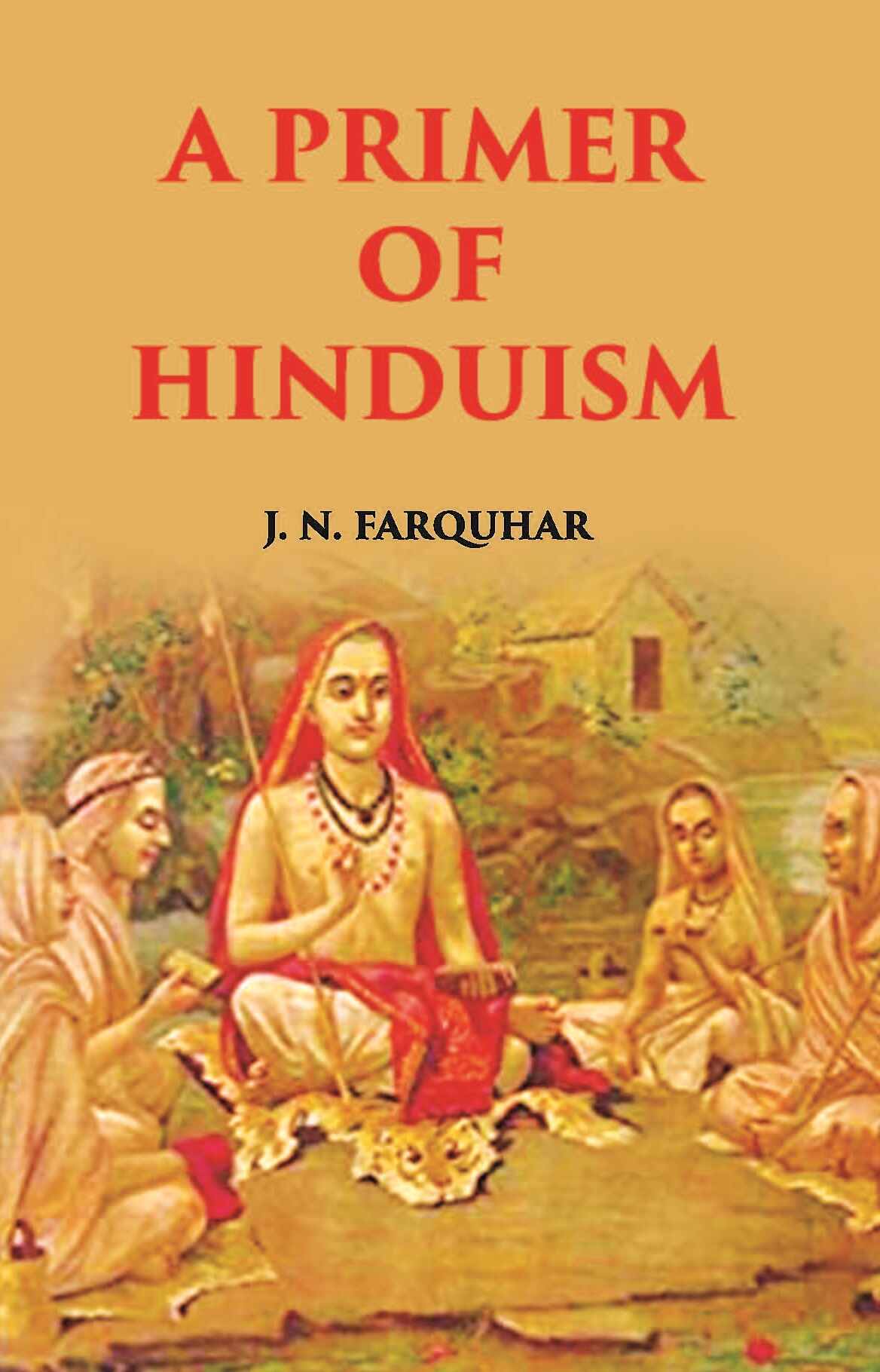 A Primer Of Hinduism - Gyan Books