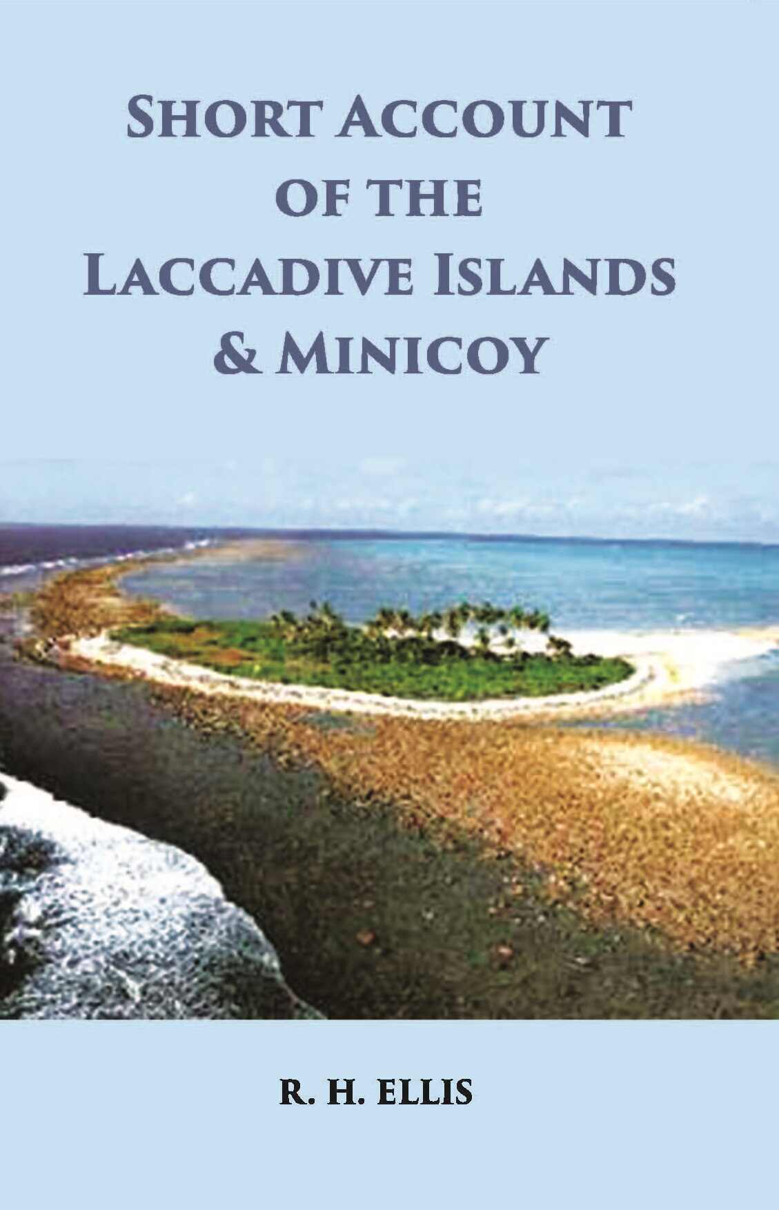A Short Account Of The Laccadive Islands And Minicoy - Gyan Books - Swadesiicart