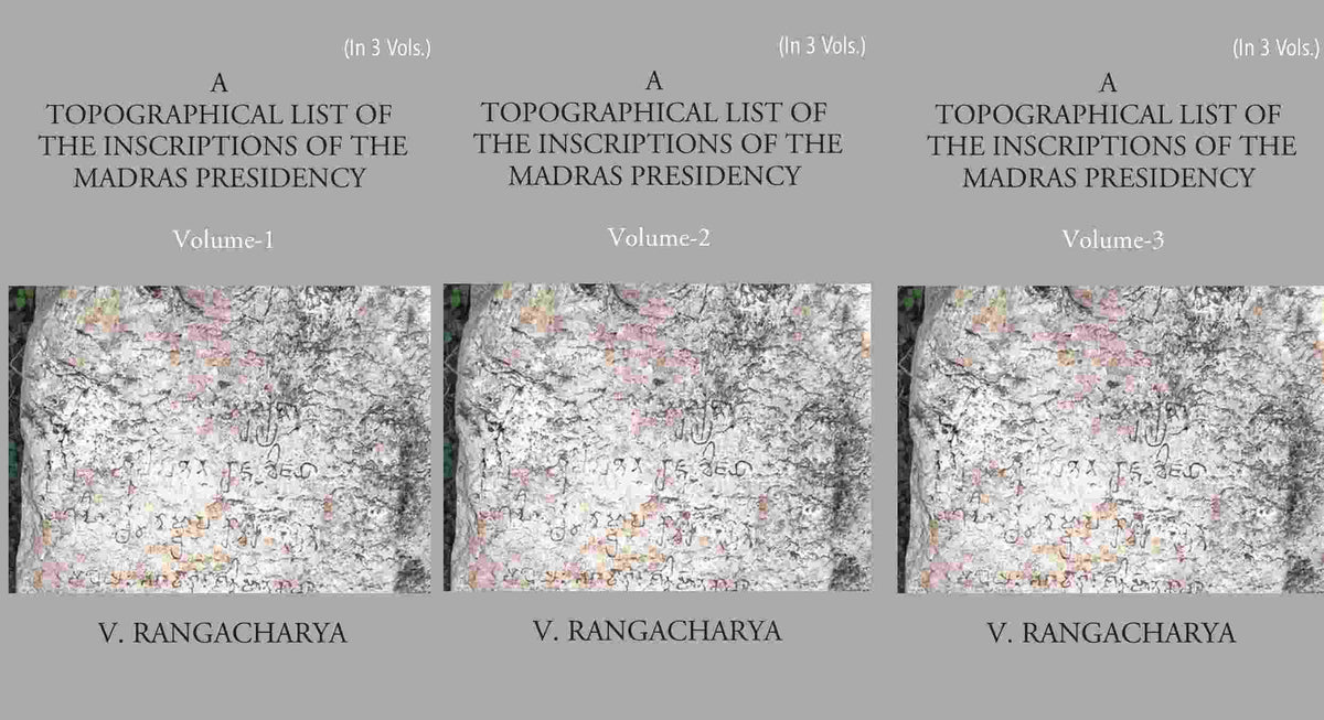 A Topographical List Of The Inscriptions Of The Madras Presidency 3 Vols. Set - Gyan Books