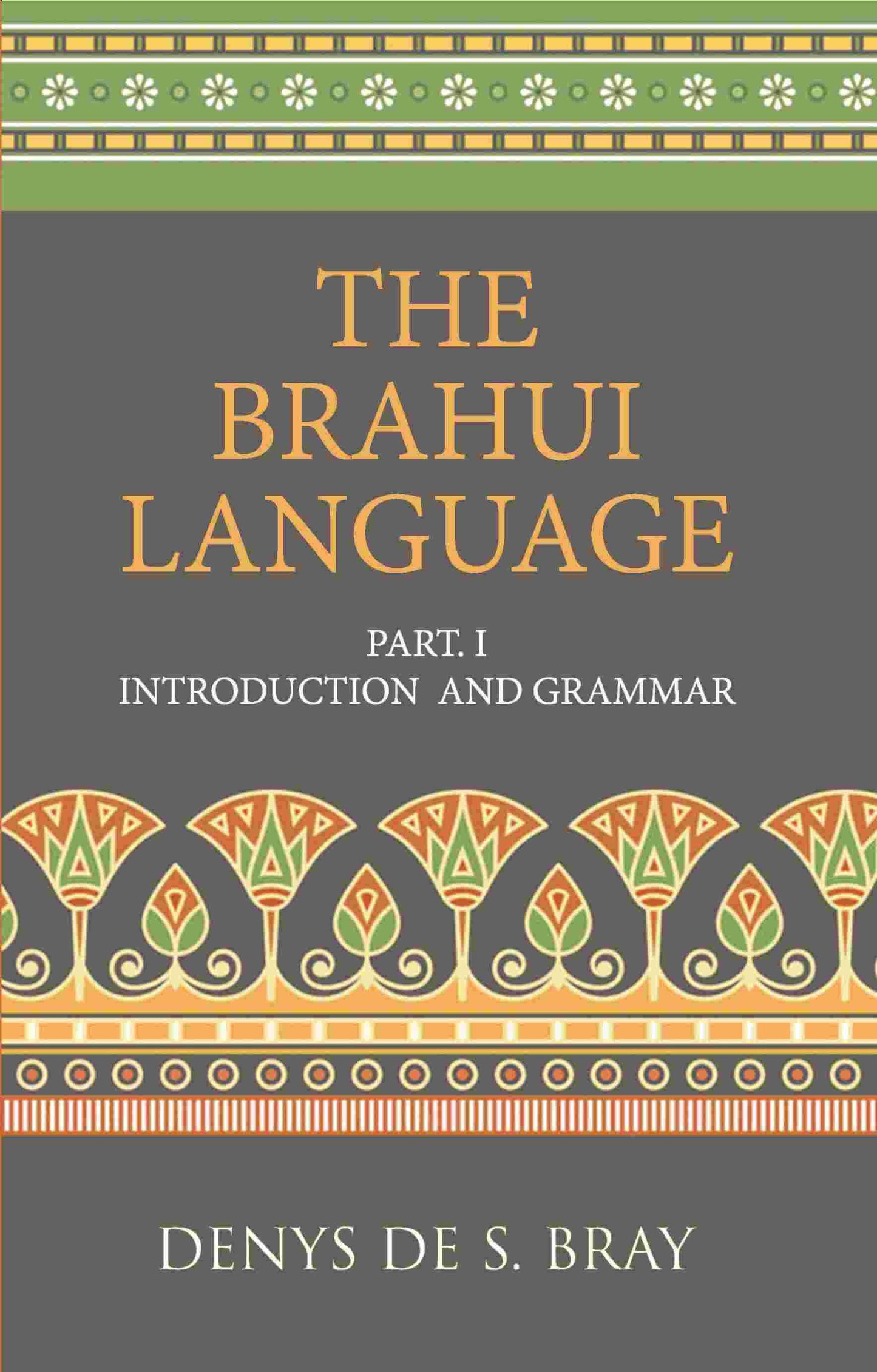 Brauhi Introduction and Grammar - Gyan Books