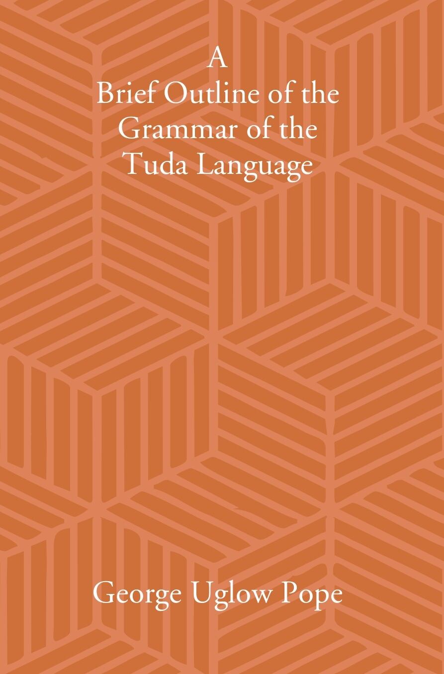 A Brief Outline Of The Grammar Of The Tuda Language - Gyan Books - Swadesiicart