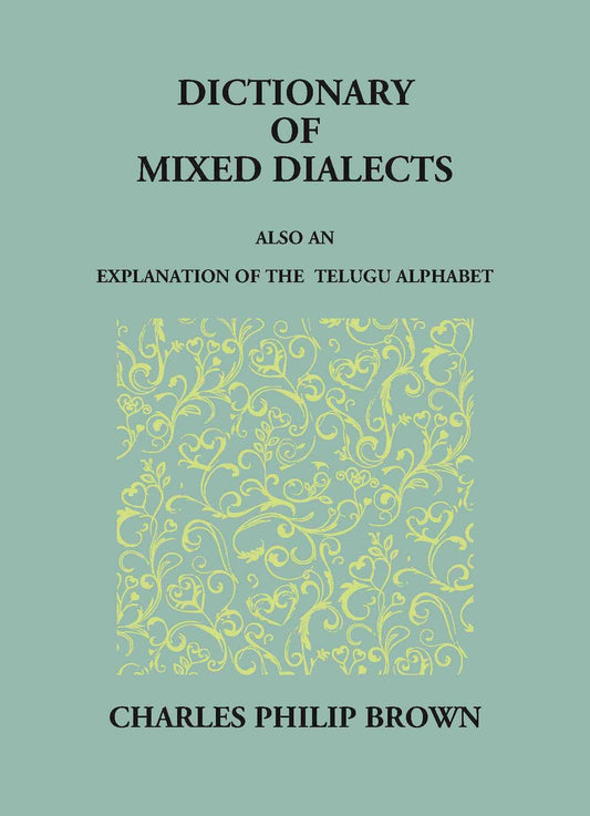 Dictionary Of Mixed Telugu: Also An Explanation Of The Telugu Alphabet. - Gyan Books - Swadesiicart