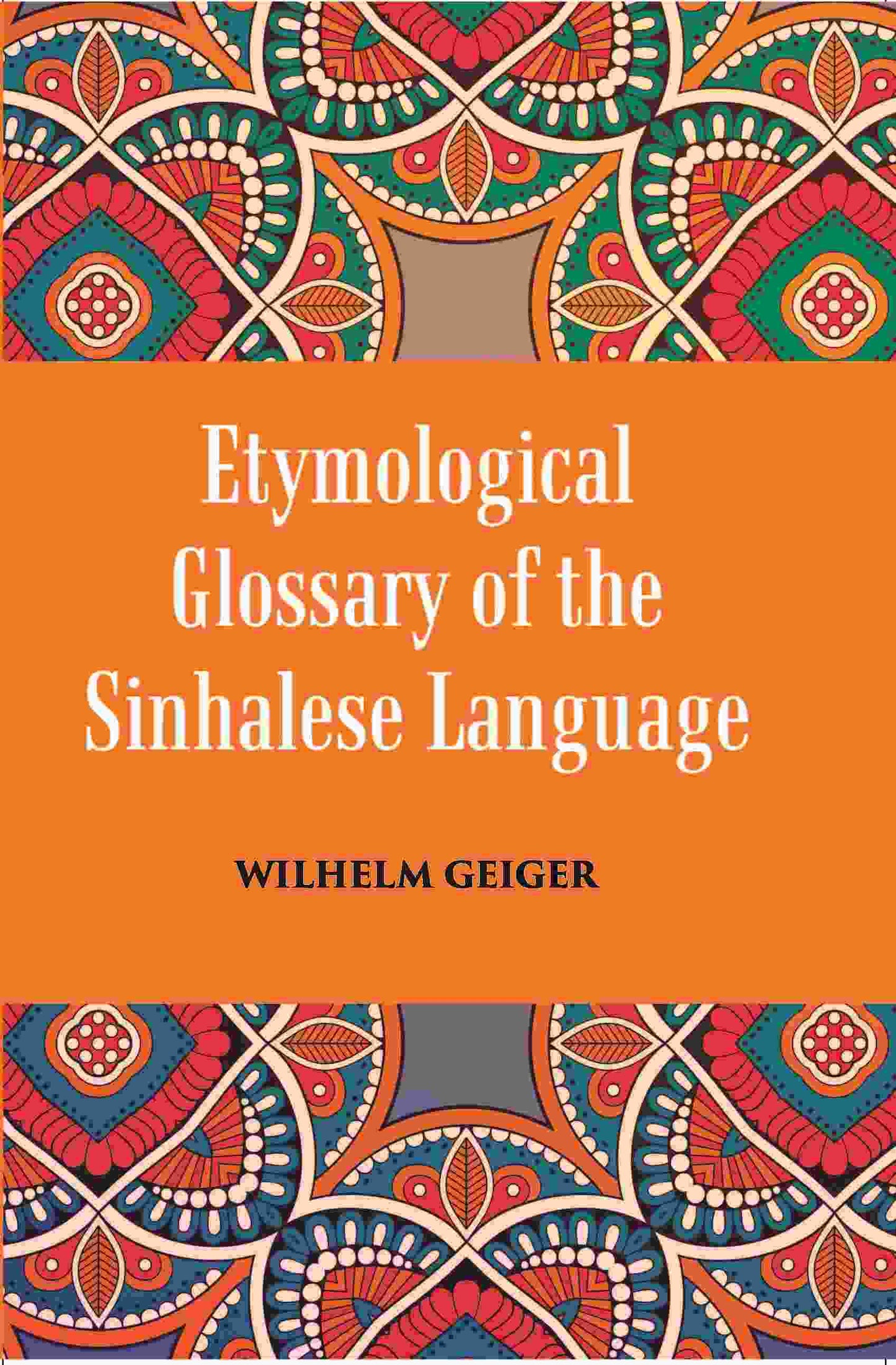 An Etymological Glossary of The Sinhalese Language - Gyan Books - Swadesiicart