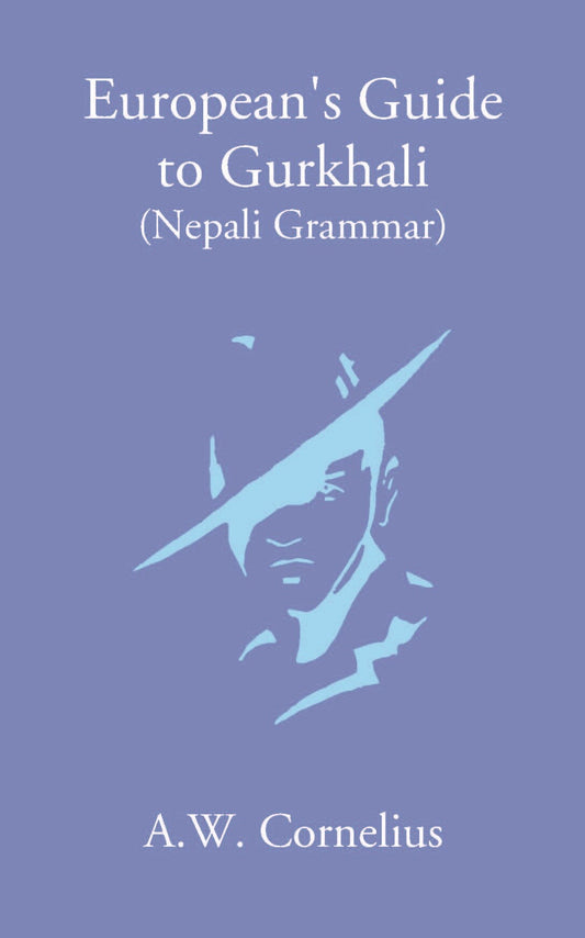 European’S Guide To Gurkhali Or (Nepali Grammar) - Gyan Books
