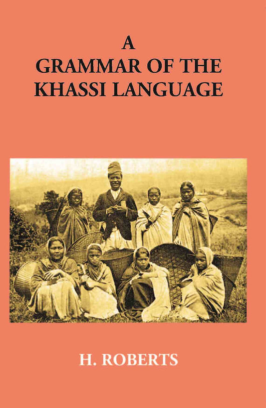 A Grammar Of The Khassi Language - Gyan Books - Swadesiicart