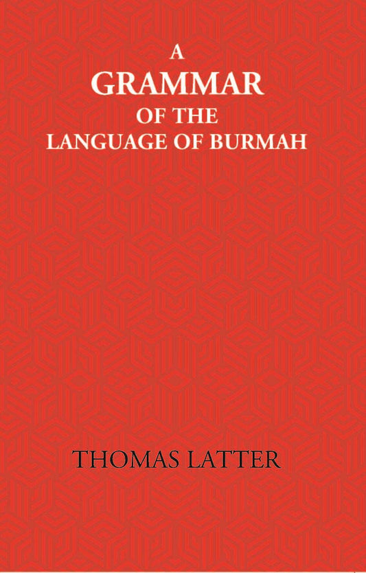 A Grammar Of The Language Of Burmah - Gyan Books - Swadesiicart