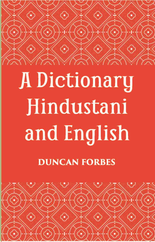 A Dictionary, Hindustani & English: Accompanied By A Reversed Dictionary English And Hindustani - Gyan Books - Swadesiicart