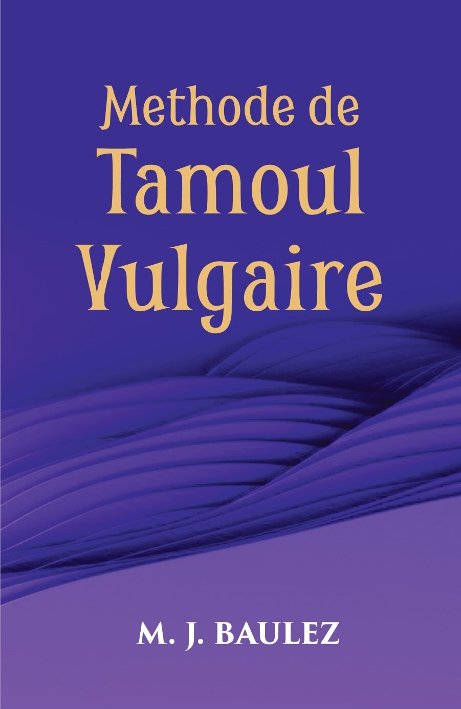 Methode De Tamoul Vulgaire - Gyan Books