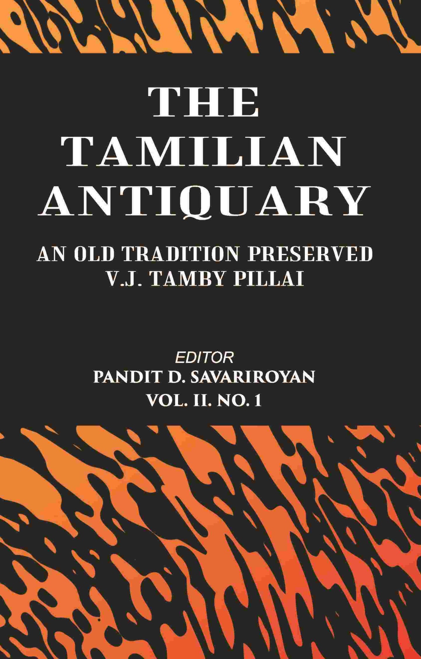The Tamilian Antiquary AN OLD TRADITION PRESERVED Vol. 2, No.1 - Gyan Books - Swadesiicart