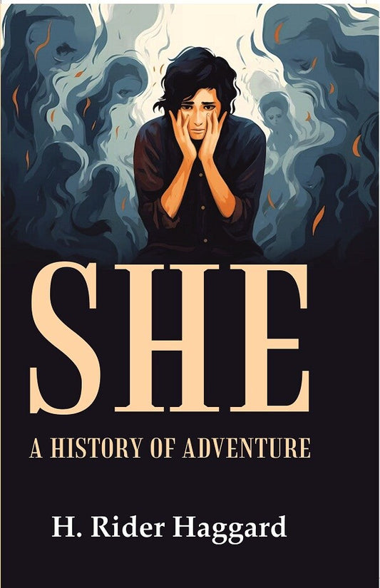 She: A History of Adventure - Gyan Books - Swadesiicart