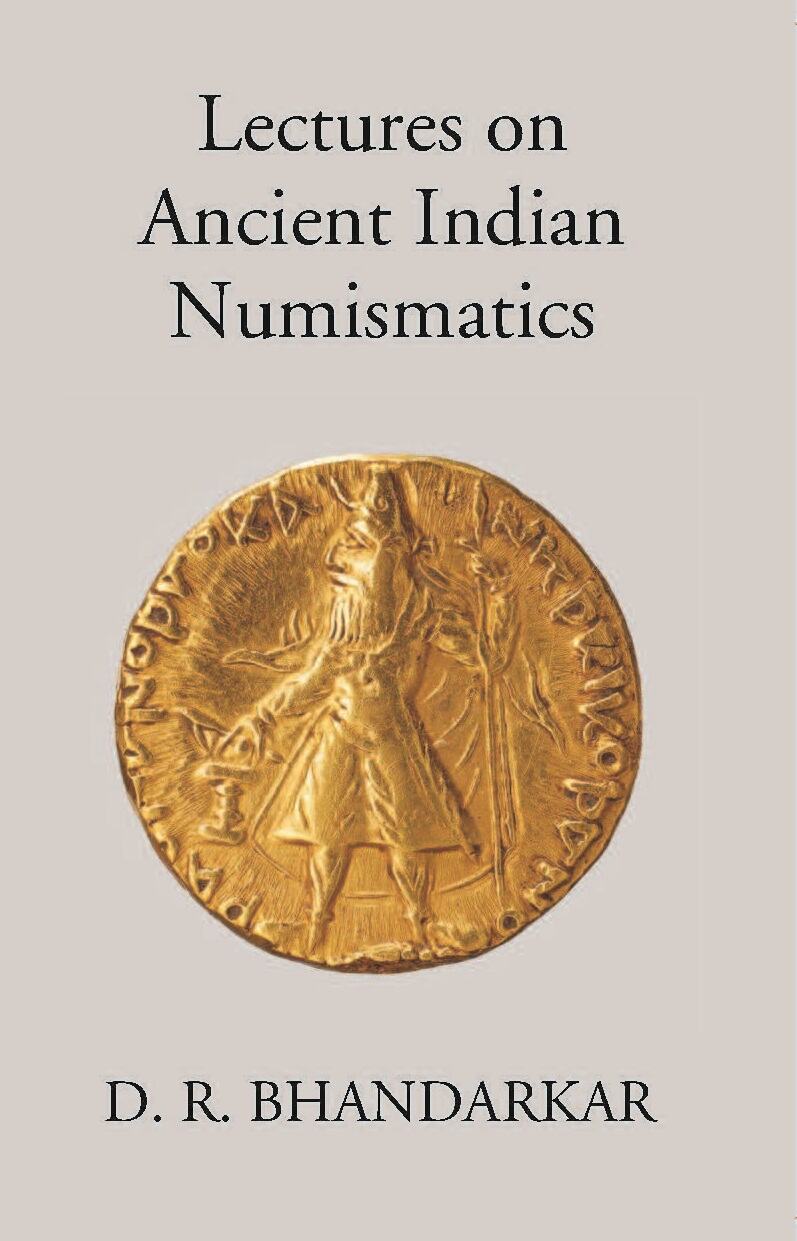 Lectures On Ancient Indian Numismatics - Gyan Books