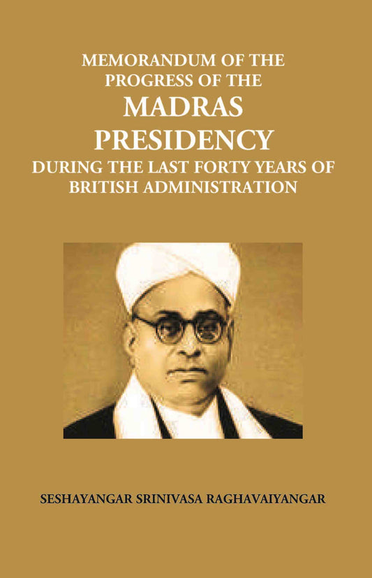 Memorandum On The Progress Of The Madras Presidency: During The Last Forty Years Of British Administration - Gyan Books