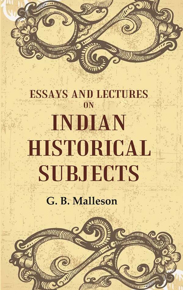 Essays And Lectures on Indian Historical Subjects - Gyan Books - Swadesiicart