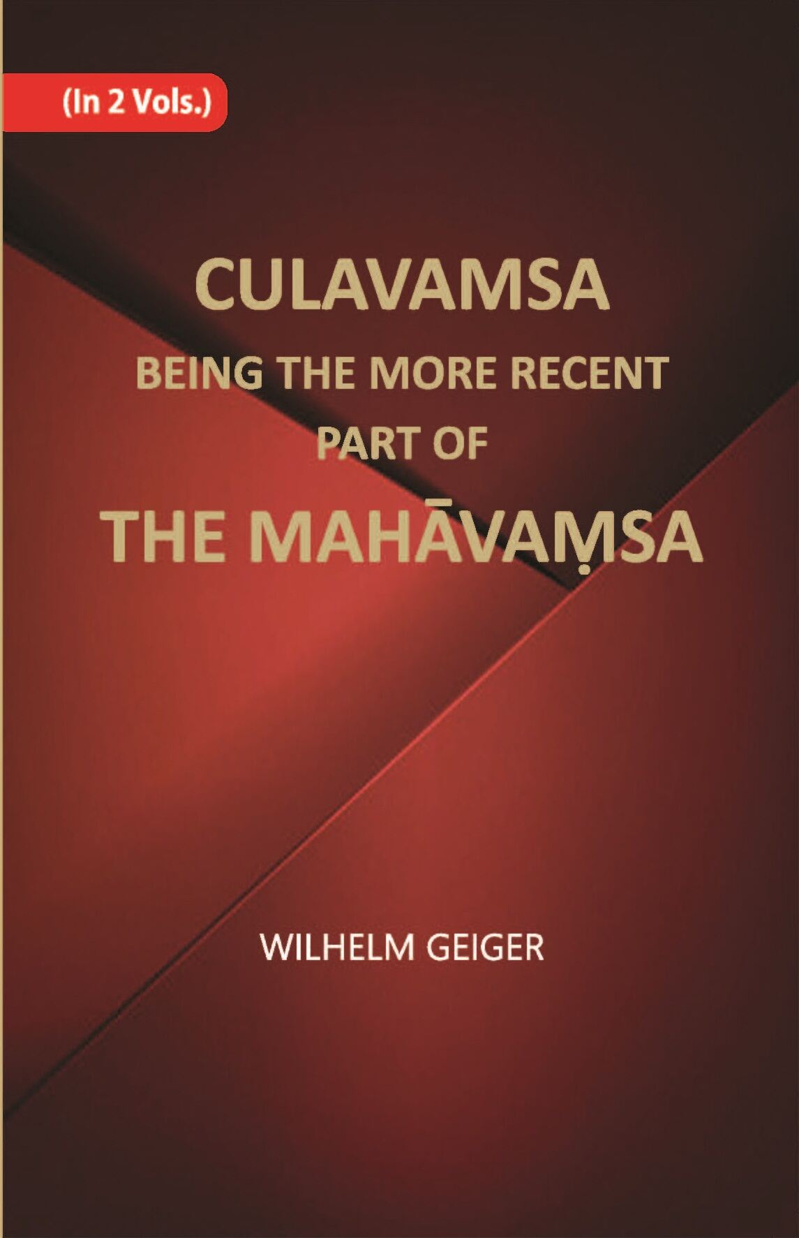 Culavamsa Being The More Recent Part Of The Mahavamsa Vol. 2nd - Gyan Books - Swadesiicart