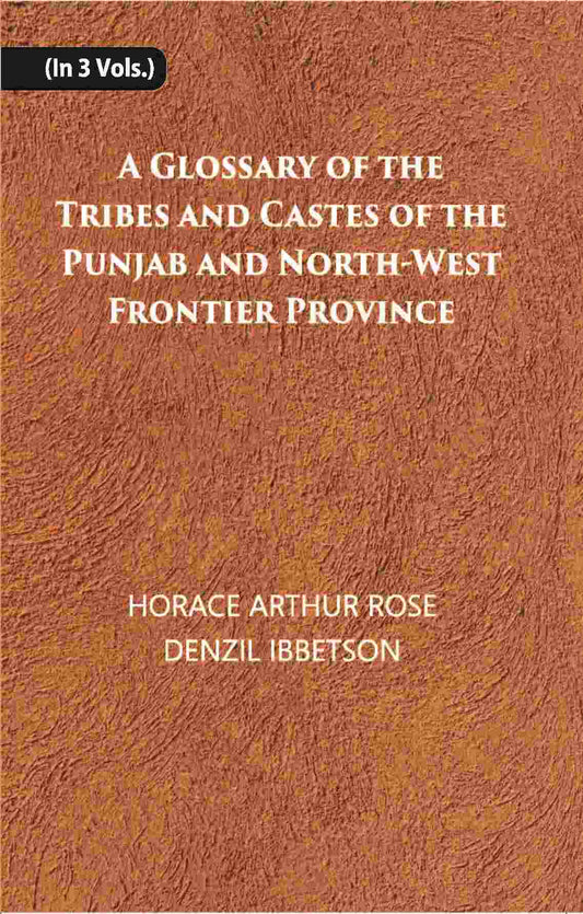 A Glossary Of The Tribes And Castes Of The Punjab And North-West Frontier Province Vol. 3rd - Gyan Books - Swadesiicart