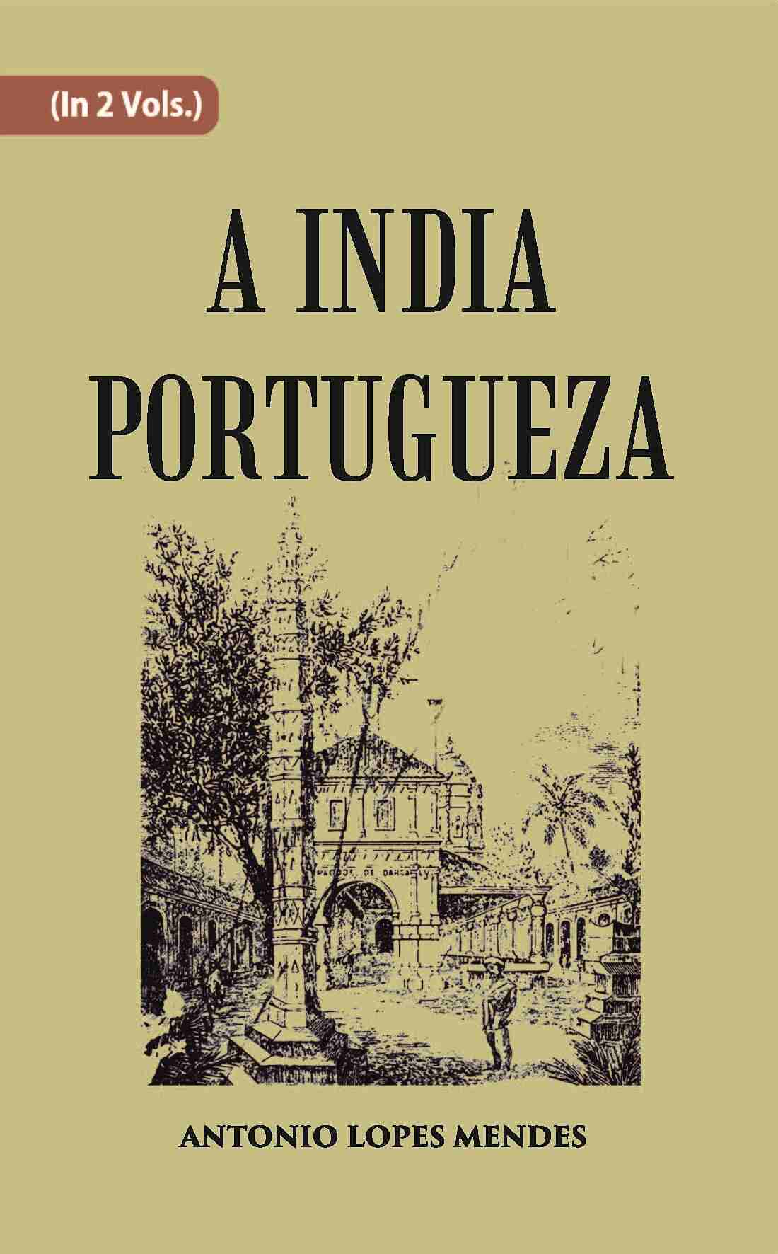 A India Portugueza Vol. 1st - Gyan Books - Swadesiicart