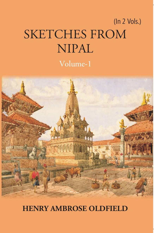 Sketches From Nipal: Historical And Descriptive Vol. 2nd - Gyan Books