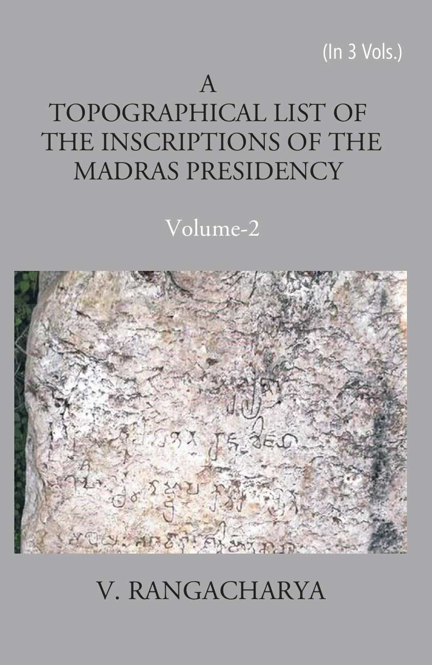 A Topographical List Of The Inscriptions Of The Madras Presidency Vol. 2nd - Gyan Books