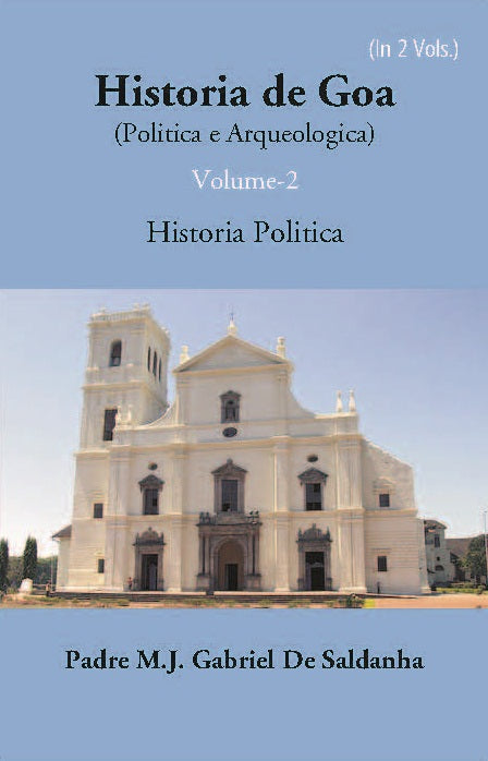 Historia De Goa (Politica E Arqueologica) Vol. 2nd - Gyan Books