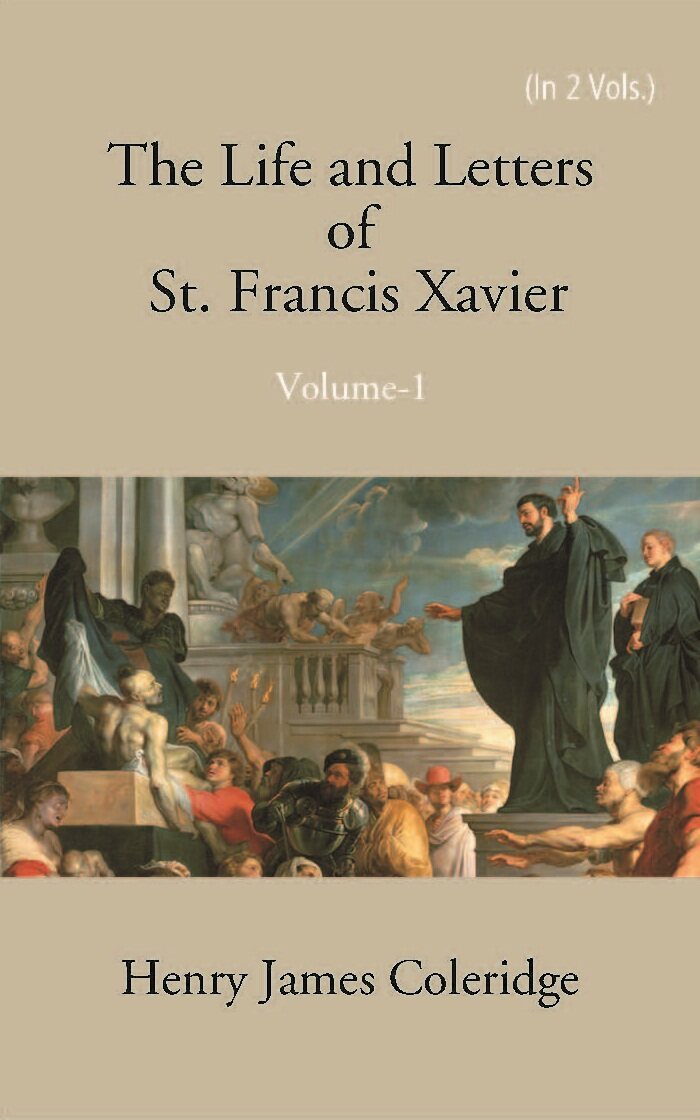The Life And Letters Of St. Francis Xavier Vol. 1st - Gyan Books