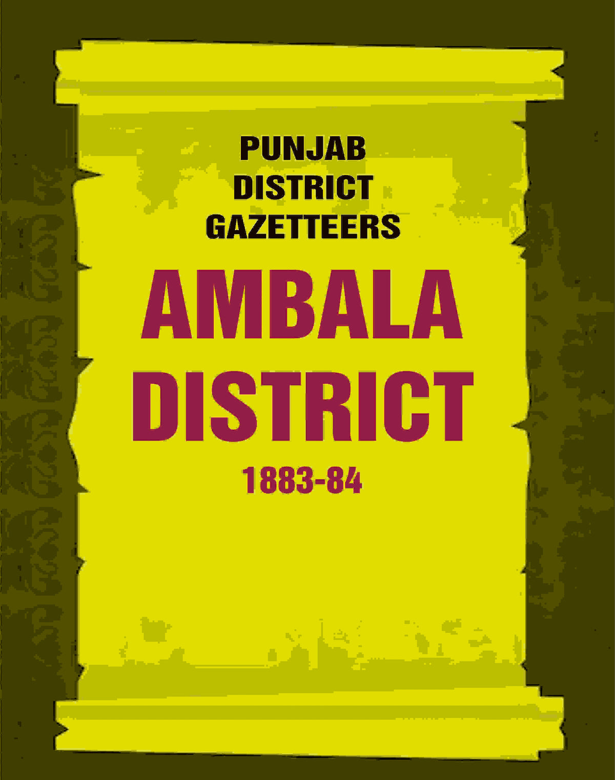 Punjab District Gazetteers: Ambala District 1883-84 1st - Gyan Books