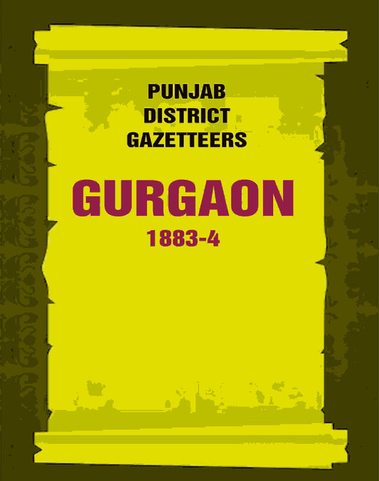 Punjab District Gazetteers: Gurgaon 1883-4 9th - Gyan Books