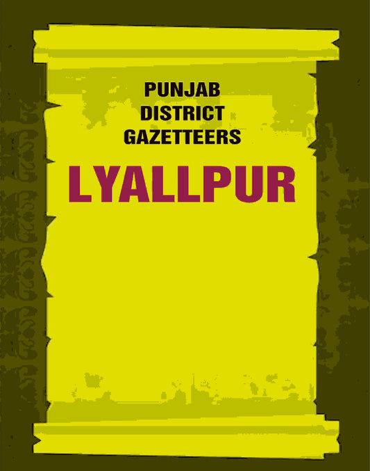 Punjab District Gazetteers: Lyallpur 22nd - Gyan Books