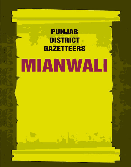 Punjab District Gazetteers: Mianwali 23rd - Gyan Books