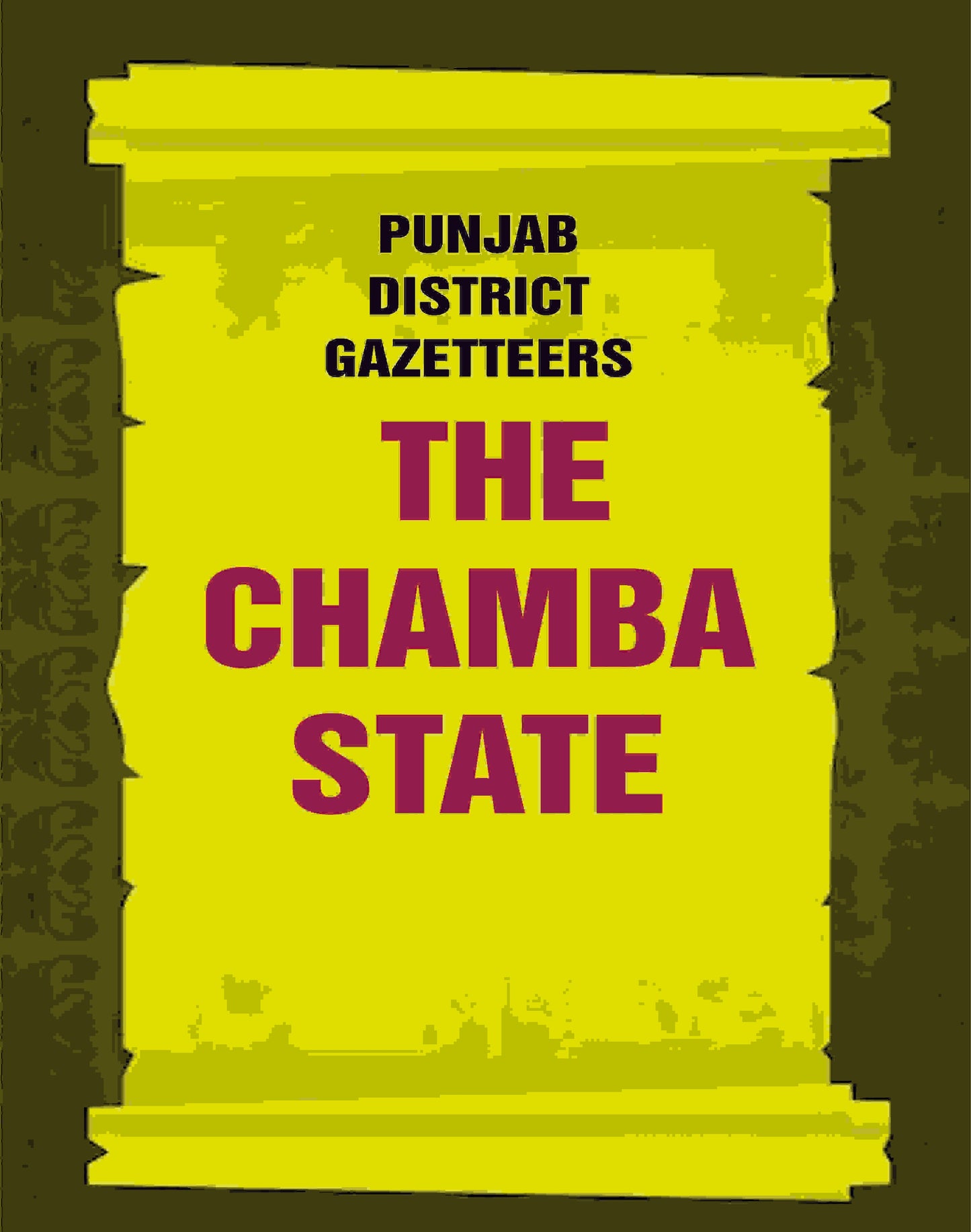 Punjab District Gazetteers: The Chamba State 30th - Gyan Books - Swadesiicart