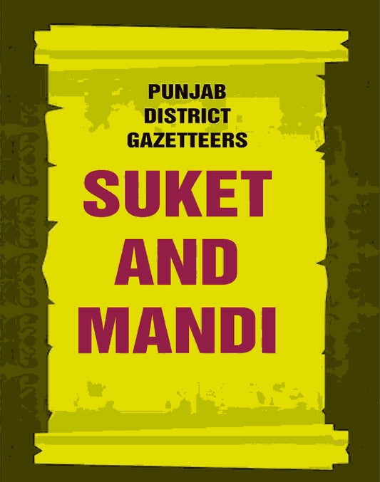 Punjab District Gazetteers: Suket and Mandi 33rd - Gyan Books