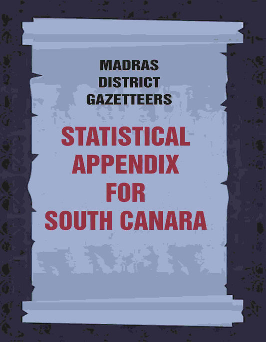 Madras District Gazetteers: Statistical Appendix For South Canara 18th - Gyan Books
