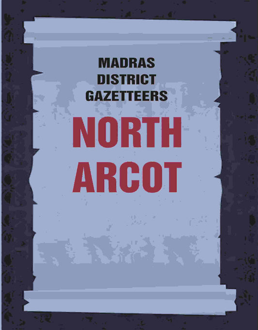 Madras District Gazetteers: North Arcot 15th - Gyan Books