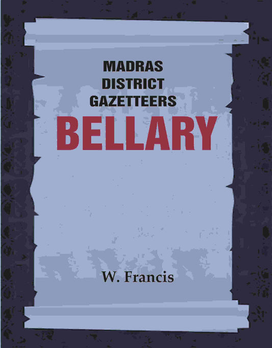 Madras District Gazetteers: Bellary 3rd - Gyan Books