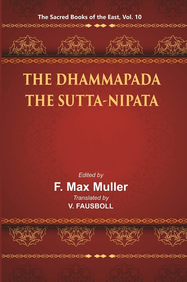 The Sacred Books of the East (Part-1:- THE DHAMMAPADA, Part-2:- THE SUTTA-NIPATA) 10th - Gyan Books - Swadesiicart