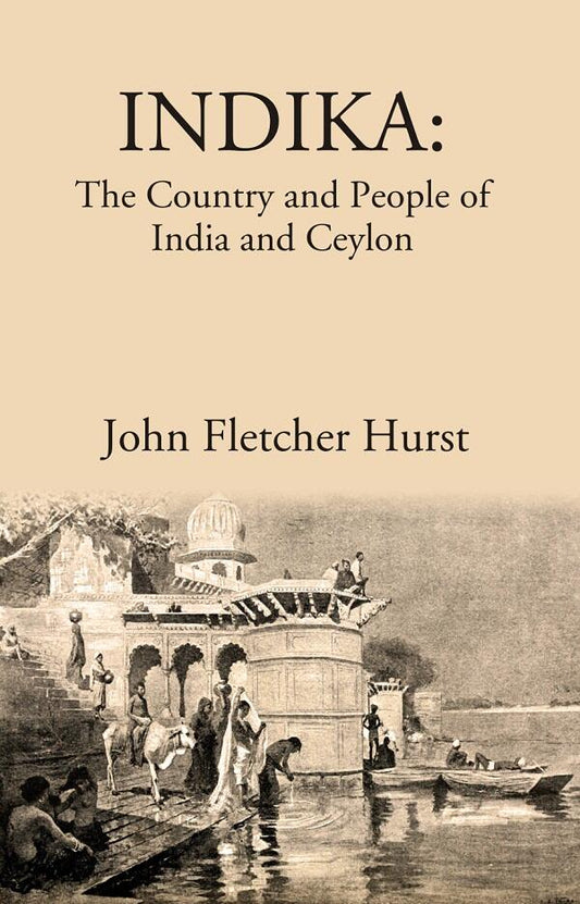 INDIKA: The Country and People of India and Ceylon - Gyan Books - Swadesiicart
