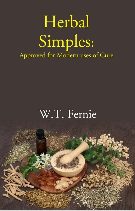 Herbal Simples: Approved for Modern uses of Cure - Gyan Books