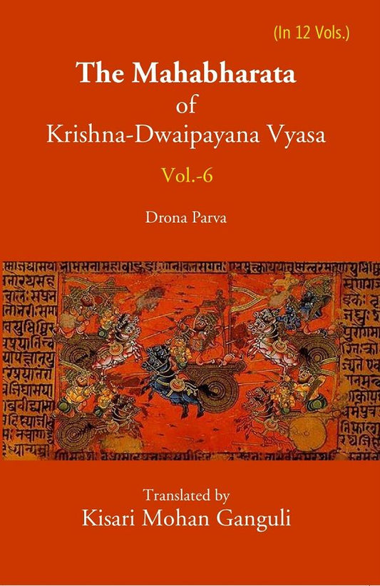 The Mahabharata Of Krishna-Dwaipayana Vyasa (Drona Parva) 6th - Gyan Books