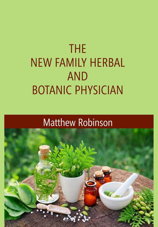 The New family herbal and Botanic Physician - Gyan Books