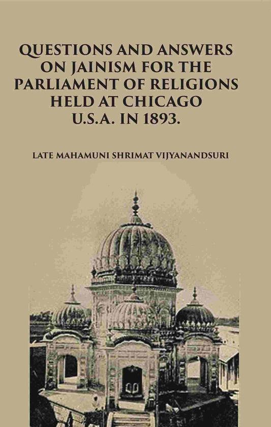 Question And Answers On Jainism For The Parliament Of Religions Held At Chicago - Gyan Books