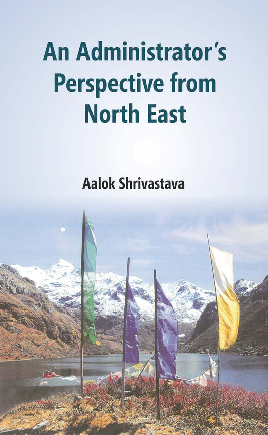 An Administrator's Perspective from North East - Gyan Books