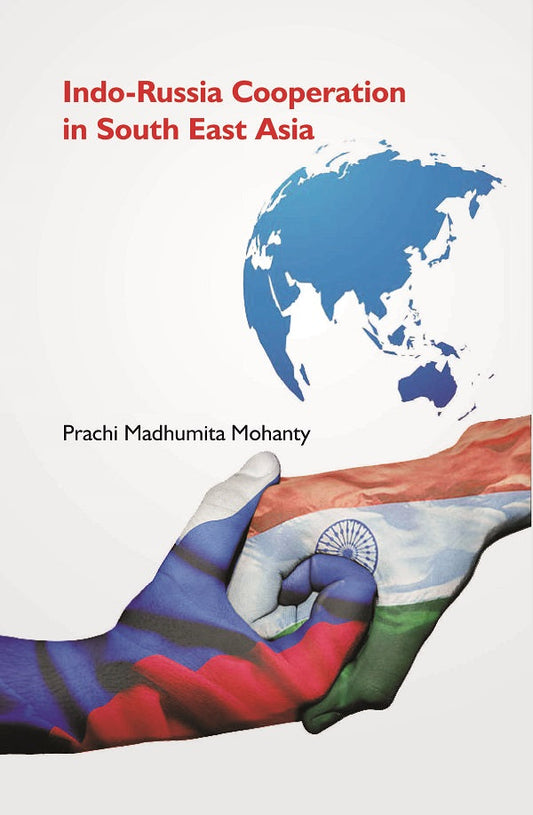 Indo-Russia Cooperation in South East Asia - Gyan Books