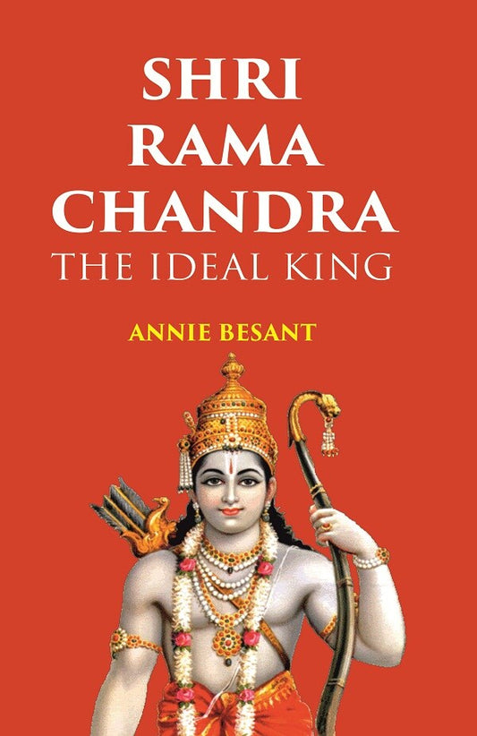 SHRI RAMA CHANDRA: THE IDEAL KING - Gyan Books