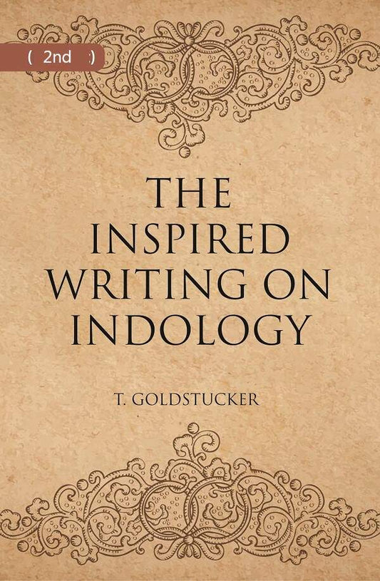 THE INSPIRED WRITINGS ON INDOLOGY (Literary Remains) 2nd - Gyan Books