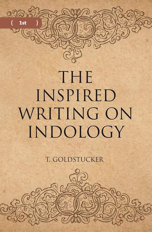 THE INSPIRED WRITINGS ON INDOLOGY (Literary Remains) 1st - Gyan Books