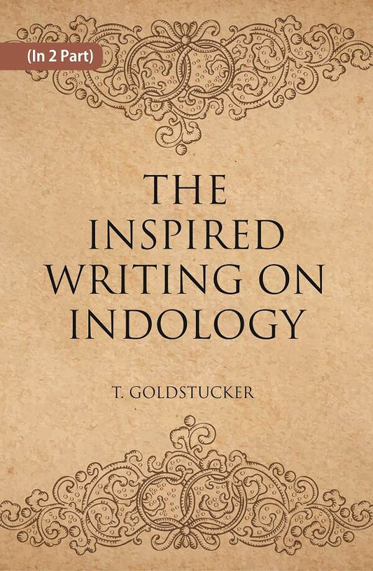 THE INSPIRED WRITINGS ON INDOLOGY (Literary Remains) 2 Vols. Set - Gyan Books