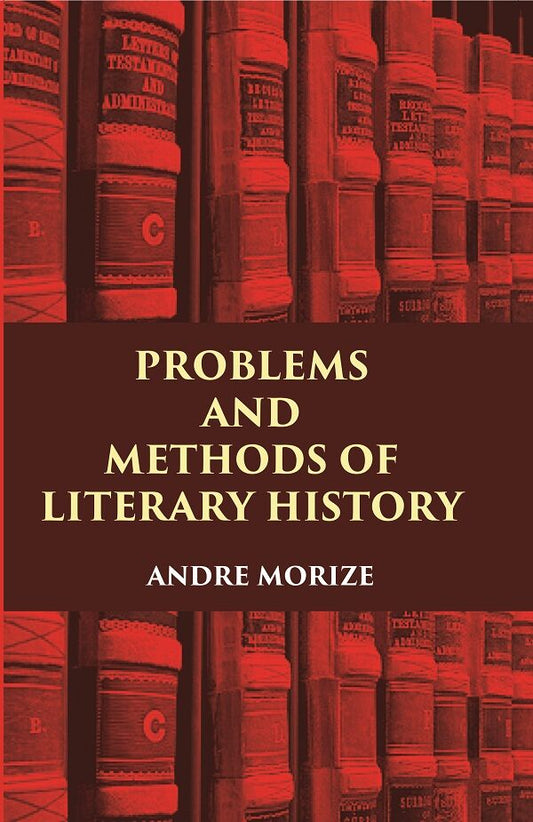 PROBLEMS AND METHODS OF LITERARY HISTORY - Gyan Books