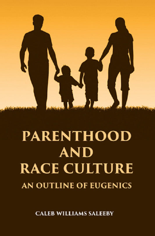 PARENTHOOD AND RACE CULTURE: An Outline of Eugenics - Gyan Books - Swadesiicart